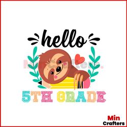 School Sloth SVG Hello 5th Grade SVG For Cricut Files
