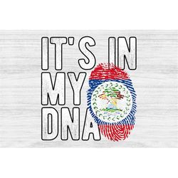 It's in my DNA Belize Flag Fingerprint PNG Sublimation design download for shirts, Mugs, Print-on-demand PNG, Digital do