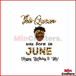 This Queen Was Born In June Leopard SVG Design File