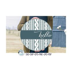 hello svg - round sign for cricut, cable knit sweater print sign, cute winter front door sign, vinyl decal file for silh