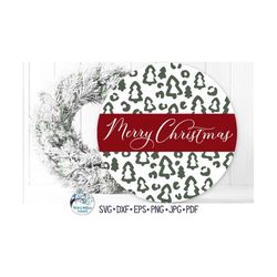 Merry Christmas SVG, Round Sign for Cricut, Christmas Tree Leopard Print Sign, Winter Front Door Sign, Vinyl Decal File