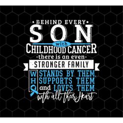Behind Every Son Png, Childhood Cancer Png, Strong Family Png, Childhood Png, Son Png Files, Son Shirts, Png For Shirts,