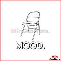 Folding Chair Meme 2023 Mood SVG Cutting Digital File