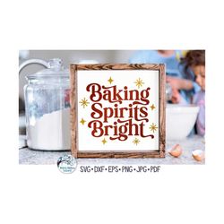 Baking Spirits Bright SVG, Retro Christmas SVG, Christmas Cooking Svg, Modern Vintage Christmas Sign SVG, Png, Vinyl Dec