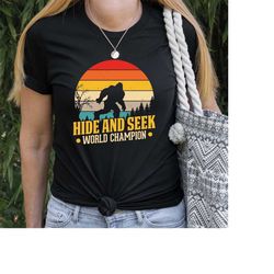 Retro Big Foot Shirt,Sasquatch T-Shirt,Hide And Seek World Champion Shirt,Camping Lover Gift,Hiking Shirt,Unique Birthda