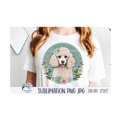 Poodle Dog Sublimation Png with Flowers, White Floral Dog JPG, Pretty Poodle, Cute Happy Puppy, Floral Art Circle Border