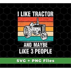 I Like Tractor And Maybe 3 People Svg, Retro Tractor Svg, Three Some Svg, Retro Tractor Svg, Tractor Shirts, SVG For Shi