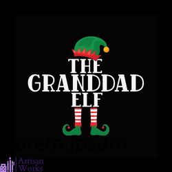 The Granddad Elf Svg, Christmas Svg, Elf Granddad Svg, Elf Svg, Granddad Svg