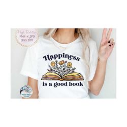 Happiness Is A Good Book Png, Book with Flowers Sublimation PNG, Floral Book PNG, Vintage Book with Flowers Growing, Rea