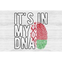 It's in my DNA Belarus Flag Fingerprint PNG Sublimation design download for shirts, Mugs, Print-on-demand PNG, Digital d