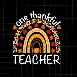 One Thankful Teacher Svg, Teacher Thanksgiving Svg, Teacher Thanful Svg, Tiny Turkeys Thanksgiving Svg, Funny School Tha