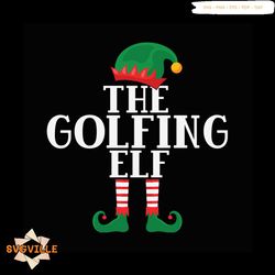 The Golfing Elf Svg, Christmas Svg, Elf Golfing Svg, Elf Svg, Golfing Svg, Xmas Svg
