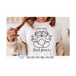 Find Peace SVG, Cute Yoga Raccoon SVG, Raccoon Outline, Yoga Animal, Raccoon Meditating, Find Peace Shirt PNG, Vinyl Dec