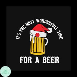 Its The Most Wonderfull Time For A Beer Svg, Christmas Svg, Beer Svg
