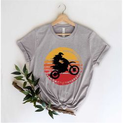 Motorcross Shirt ,Biker Lover Shirt, Motorcycle Shirt, Off Roading T Shirt, Dirtbike Shirt, Motorcycle gifts ,Motorcycle