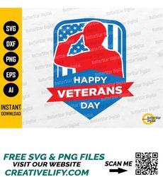 Happy Veterans Day SVG | American Soldier Salute | Veterans Day T-Shirt | Cricut Silhouette Printable Clipart Vector Dig
