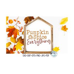 Pumpkin Spice Everything SVG, Pumpkin Spice Latte Svg, Fall Svg, Fall Sign, Fall Shirt, PSL, Coffee, Png, Dxf, Vinyl Dec