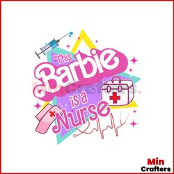 This Barbie Is A Nurse PNG Barbie Nurse PNG Download