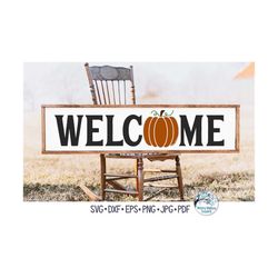 Fall Welcome Sign SVG, Welcome with Pumpkin Svg, Long Horizontal Fall Sign with Pumpkin Svg, Autumn Welcome Svg, Vinyl D
