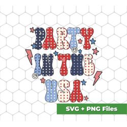 Party In The USA Svg, American Party Svg, July 4th Svg, America Png Files, American Shirts, America Design, SVG For Shir