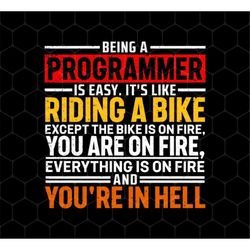 Rider Love Gift Png, Being A Programmer Is Easy Png, Its Like Riding A Bike Png, Biker Gift Png, Love Bike Png, Png Prin