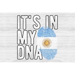 It's in my DNA Argentina Flag Fingerprint PNG Sublimation design download for shirts, Mugs, Print-on-demand PNG, Digital