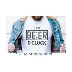 It's Beer O'Clock SVG for Cricut, Men Quote PNG, Father's Day Present, Funny Drinking T-Shirt Design, Alcohol Saying, Vi
