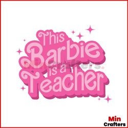 this barbie is a teacher svg back to school svg cricut file