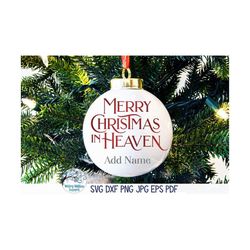 Merry Christmas In Heaven Svg for Cricut, Memorial Quote Ornament, Remembrance Gift, Vinyl Decal File for Silhouette