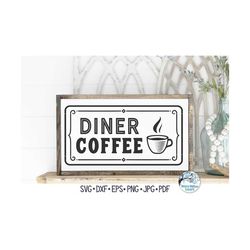 diner coffee svg, retro kitchen sign, cute coffee lover gift, vintage farmhouse decor, diner sign, coffee bar, vinyl dec