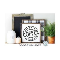 Coffee Served Here SVG, Coffee Shop Sign, Retro Kitchen Cafe Sign, Coffee Lover Gift, Vintage Farmhouse Decor, Vinyl Dec