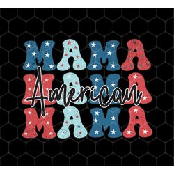 Mama Png, American Mama Png, Groovy Mama Png, Mommy's Day Gift, Mama American Png, American Mother Png, Png For Shirts,