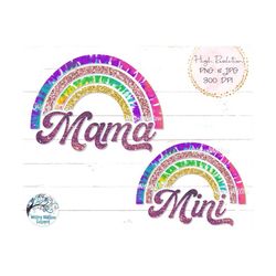 Rainbow Mama and Mini PNG Sublimation, Tie Dye Glitter Mama Png, Mommy and Me Png, Mama and Mini Glitter Rainbow Sublima