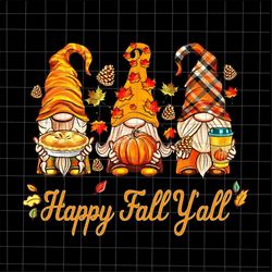 Happy Fall Y'all Gnomes Png, Gnomes Pumpkin Autumn Png, Gnomes Autumn Png, Gnomes Fall Y'all Png, Gnomes Thankful Png