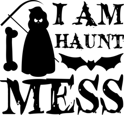 I am haunt mess Png, Halloween Png, Halloween silhouettes, Happy Halloween Png, Pumpkins Png, Ghost Png, Png file