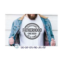 Surviving Fatherhood One Beer At A Time SVG for Cricut, Funny Men Quote PNG, Father's Day Present, Beer Dad T-Shirt Desi