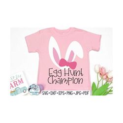 Egg Hunt Champion SVG, Easter Bunny Girl with Bow SVG, Egg Hunt Shirt SVG, Baby Easter Shirt for Girl, Easter Bunny Phra