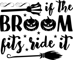 If the broom fits ride it Png, Halloween Png, Hocus pocus Png, Happy Halloween Png, Pumpkins Png, Ghost Png, Png file