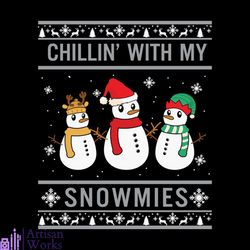 Chillin'With My Snowmies Svg, Christmas Svg, Christmas Chillin Svg