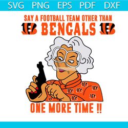 Madea Say A Football Team Other Than Bengals Svg, Sport Svg, Madea Svg, Cincinnati Bengals Svg, Bengals Svg, Bengals Mad