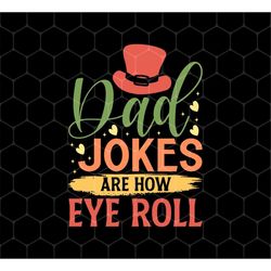 Dad Joke Are How I Roll Png, Father's Day Gifts, Love Daddy Png, Dad Jokes Png, Retro Png For Dad, Png For Shirts, Png S