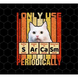 Cat Lover Png, Sarcasm Funny For Women Png, Periodic Table Png, Sarcasm Png, Cute Cat Design, Chemistry Png, Png For Shi