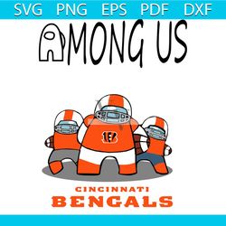 Cincinnati Bengals Among Us NFL Svg, Sport Svg, Cincinnati Bengals Svg, Cincinnati Svg, Cincinnati Among Us Svg, Cincinn