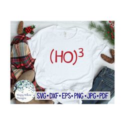 Ho Ho Ho SVG, (Ho)3, Christmas, DXF, png, eps, jpg, Christmas Shirt, Math, Algebra, Teacher, Geek, Nerd, Nerdy, Santa Cl
