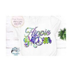 Hippie Mom Tie Dye PNG, Hippie Mom with Peace Sign PNG, Sublimation, Hippie Mom PNG, Hippie Mom Shirt Design, Sublimatio
