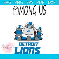 Detroit Lions Among Us NFL Svg, Sport Svg, Detroit Lions Svg, Lions Svg, Detroit Lions Among Us Svg, Detroit Lions Fans