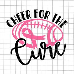 Cheer For The Cure Svg, Football Pink Breast Cancer Awareness Svg, Football Breast Cancer Awareness Svg, Football Ribbon