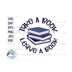 Take A Book Leave A Book Svg, Take A Book Svg, Book Library Svg, Leave A Book Svg, Books Svg, Library Box Svg, Stack of