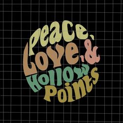 Peace Love And Hollow Points Svg, Peace Love Svg, Svg For Cricut Silhouette