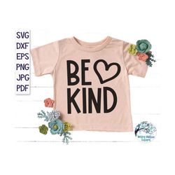 Be Kind SVG for Cricut, Kindness SVG, Be Kind Png Shirt Design, Inspirational Quote, Positive SVG, Self Love, Vinyl Deca